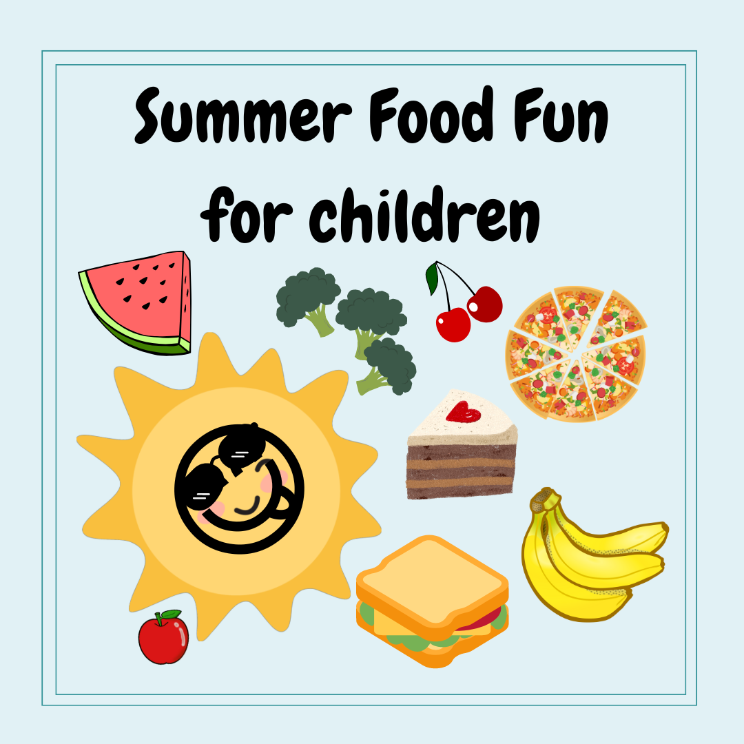 Square blue background with the words: Summer Food Fun for children. with images of a watermelon, slice, broccoli, cherries, pizza, cake, bananas, apple, sandwich & a big yellow sun with sunglasses & a smiley face